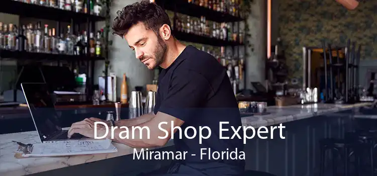 Dram Shop Expert Miramar - Florida